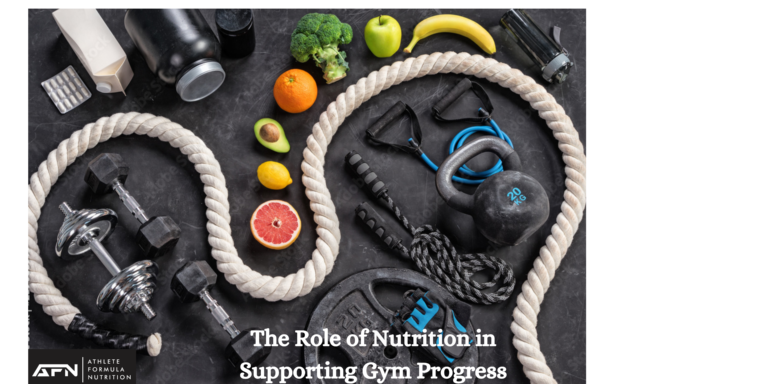 The Role of Nutrition in Supporting Gym Progress